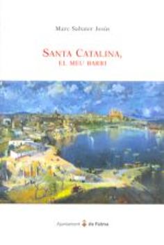 Santa Catalina, el meu barri (Marc Sabater Jess)