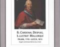 El Cardenal Despuig, Illustrat mallorqu. Palma, 1745-Lucca, 1813